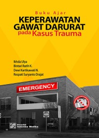 Image of Buku Ajar : Keperawatan Gawat Darurat pada Kasus Trauma