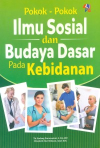 Image of Pokok - Pokok Ilmu Sosial dan Budaya Dasar pada Kebidanan