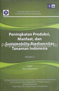 Image of Peningkatan Produksi, Manfaat, dan Sustainability Biodiversitas Tanaman Indonesia volume 2