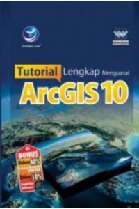 Image of Tutorial lengkap menguasai ArcGIS 10