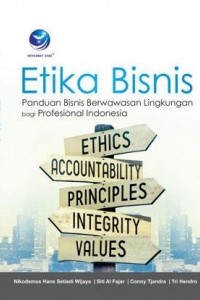 Image of Etika Bisnis : Panduan Bisnis Berwawasan Lingkungan bagi Profesional Indonesia