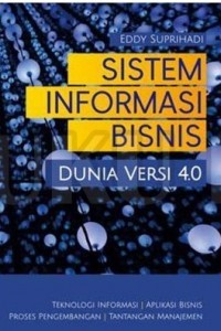 Image of Sistem informasi Bisnis Dunia Versi 4.0