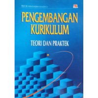 Image of Pengembangan Kurikulum : Teori dan Praktek