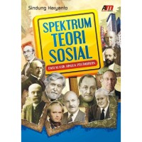 Image of Spektrum Teori Sosial : Dari Klasik Hingga Postmodern