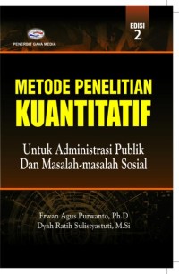 Image of Metode Penelitian Kuantitatif : Untuk Administrasi Publik dan Masalah - Masalah Sosial