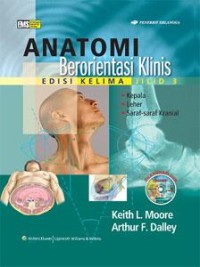 Image of Anatomi Beorientasi Klinis Edisi Kelima Jilid 3 : Kepala, Leher, Saraf-Saraf Kranial