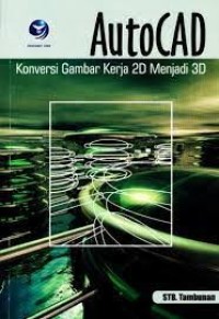 Image of AutoCAD : Konversi Gambar Kerja 2D Menjadi 3D