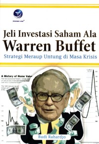 Image of Jeli Investasi Saham Ala Warren Buffet : Strategi meraup Untung di Masa Krisis