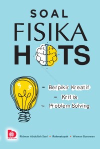 Image of Soal Fisika HOTS : Berpikir Kreatif, kritis, Problem Solving