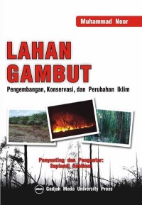 Image of Lahan Gambut : Pengembangan, Konservasi, dan Perusahaan Iklim