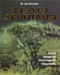 Image of Teori Akuntansi dalam Hampiran Historiografis Taksonomis