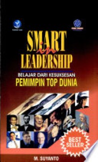 Image of Smart in Leadership : Belajar dari Kesuksesan Pemimpin Top Dunia