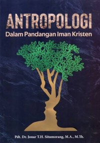 Image of ANTROPOLOGI Dalam Pandangan Iman Kristen