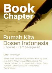 Image of BOOK Chapter Rumah Kita Dosen Indonesia (Inovasi Pembelajaran)