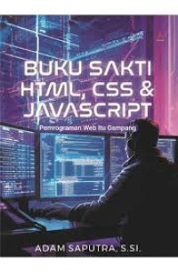 Image of Buku Sakti Html, Css & Javascript : Pemrograman Web Itu Gampang