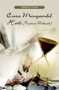 Image of Cara Mengambil Hati (Inpirasi Dakwah)