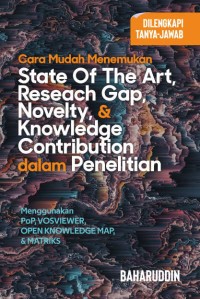 Image of Cara Mudah Menemukan State Of The Art, Research Gap, Novelty