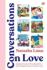 Image of Conversations on Love : Bagaimana Cinta Berakhir, dan Bagaimana Ia Bermula