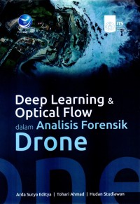 Image of Deep Learning & Optical Flow dalam Analisis Forensik Drone
