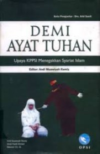 Image of Demi Ayat Tuhan Upaya Kppsi Menegakkan Syariat Islam