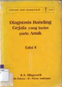 Image of Diagnosis Banding Gejala yang Lazim pada Anak Edisi 8