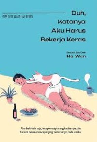 Image of Duh, Katanya Aku Harus Bekerja Keras