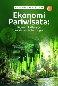 Image of Ekonomi Pariwisata: Kajian Lokal Hingga Kolaborasi Antarbangsa