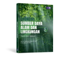 Image of Ekonomi Sumber Daya Alam dan Lingkungan: Teori dan Kasus
