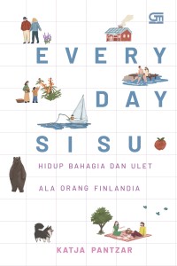 Image of Everyday Sisu: Hidup Bahagia dan Ulet Ala Orang Finlandia