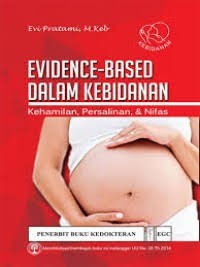 Image of Evidence-Base dalam Kebidanan Kehamilan, Persalinan & Nifas