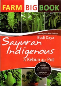 Image of Farm Bigbook: Budi Daya Sayuran Indigenous di Kebun dan Pot