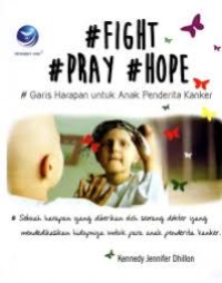 Image of Fight Pray Hope Garis Harapen untuk Anak Penderita Kanker