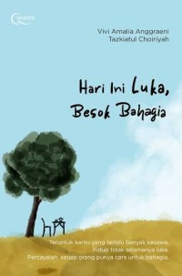 Image of Hari Ini Luka, Besok Bahagia