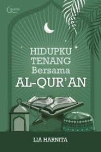 Image of Hidupku Tenang Bersama Al-Qur'An
