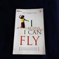 Image of I Believe I Can Fly: Kumpulan Khotbah tentang Kesuksesan