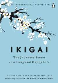 Image of Ikigai :Rahasia Hidup Bahagia dan Panjang Umur Orang Jepang
