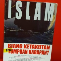 Image of Islam: Biang Ketakutan atau Tumpuan Harapan