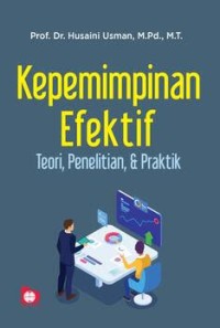 Image of Kepemimpinan Efektif : Teori, Penelitian, & Praktik