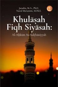 Image of Khulāṣah Fiqh Siyāsah: Al-Aḥkām As-Sulṭhāniyyah