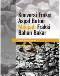 Image of Konversi Fraksi Aspal Buton Menjadi Fraksi Bahan Bakar