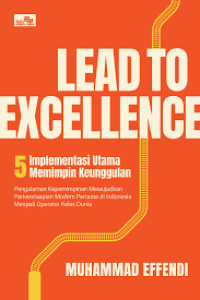 Image of Lead To Excellence: 5 Implementasi Utama Memimpin Keunggulan