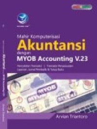 Image of Mahir Komputerisasi Akuntansi dengan Myob Accounting V.23