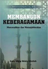 Image of Membangun Keberagamaan Mencerahkan dan Mensejahterakan