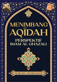 Image of Menimbang Aqīdah Perspektif Imam Al-Ghazali