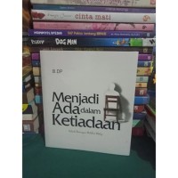 Image of Menjadi Ada dalam Ketiadaan