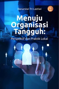 Image of Menuju Organisasi Tangguh: Perspektif dan Praktik Lokal
