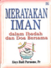 Image of Merayakan Iman dalam Ibadah dan Doa Bersama