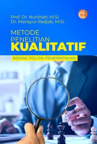 Image of Metode Penelitian Kualitatif Bidang Politik-Pemerintahan