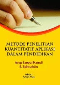 Image of Metode Penelitian Kuantitatif Aplikasi dalam Pendidikan