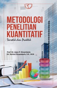 Image of Metodologi Penelitian Kuantitatif: Teoritik dan Praktik